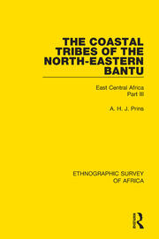 The Coastal Tribes  of the North-Eastern Bantu (Pokomo, Nyika, Teita): East Central Africa Part III book cover