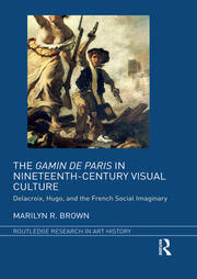 The Gamin de Paris in Nineteenth-Century Visual Culture: Delacroix, Hugo, and the French Social Imaginary book cover