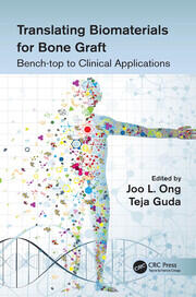 Translating Biomaterials for Bone Graft: Bench-top to Clinical Applications book cover