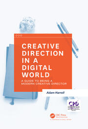 Creative Direction in a Digital World: A Guide to Being a Modern Creative Director book cover