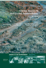 Arsenic Research and Global Sustainability: Proceedings of the Sixth International Congress on Arsenic in the Environment (As2016), June 19-23, 2016, Stockholm, Sweden book cover