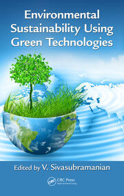 Environmental Sustainability Using Green Technologies book cover