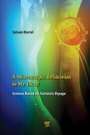 A Microscopic Submarine in My Blood: Science Based on Fantastic Voyage book cover