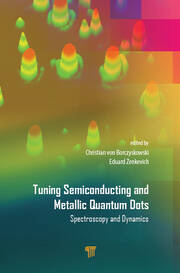 Tuning Semiconducting and Metallic Quantum Dots: Spectroscopy and Dynamics book cover