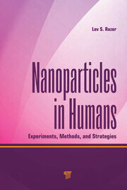 Nanoparticles in Humans: Experiments, Methods, and Strategies book cover