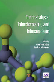 Tribocatalysis, Tribochemistry, and Tribocorrosion book cover