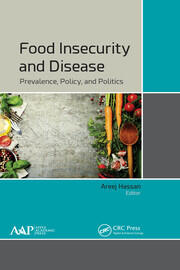 Food Insecurity and Disease: Prevalence, Policy, and Politics book cover