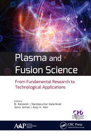 Plasma and Fusion Science: From Fundamental Research to Technological Applications book cover