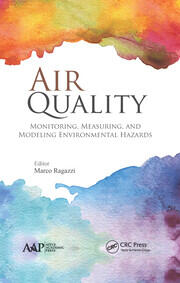 Air Quality: Monitoring, Measuring, and Modeling Environmental Hazards book cover