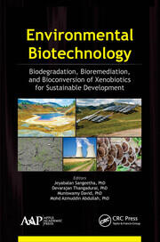 Environmental Biotechnology: Biodegradation, Bioremediation, and Bioconversion of Xenobiotics for Sustainable Development book cover