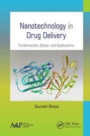 Nanotechnology in Drug Delivery: Fundamentals, Design, and Applications book cover