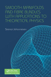 Smooth Manifolds and Fibre Bundles with Applications to Theoretical Physics book cover
