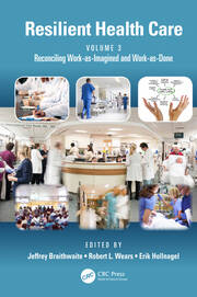 Resilient Health Care, Volume 3: Reconciling Work-as-Imagined and Work-as-Done book cover
