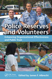 Police Reserves and Volunteers: Enhancing Organizational Effectiveness and Public Trust book cover