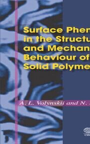 Surface Phenomena in the Structural and Mechanical Behaviour of Solid Polymers book cover