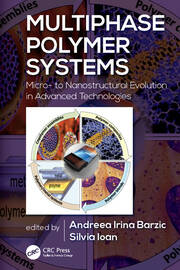 Multiphase Polymer Systems: Micro- to Nanostructural Evolution in Advanced Technologies book cover