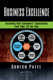 Business Excellence: Exceeding Your Customers' Expectations Each Time, All the Time book cover