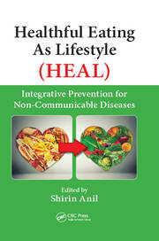 Healthful Eating As Lifestyle (HEAL): Integrative Prevention for Non-Communicable Diseases book cover
