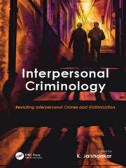 Interpersonal Criminology: Revisiting Interpersonal Crimes and Victimization book cover