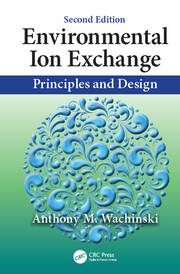 Environmental Ion Exchange: Principles and Design, Second Edition book cover