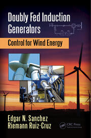 Doubly Fed Induction Generators: Control for Wind Energy book cover