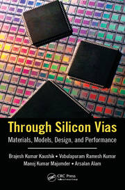 Through Silicon Vias: Materials, Models, Design, and Performance book cover