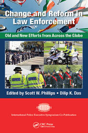 Change and Reform in Law Enforcement: Old and New Efforts from Across the Globe book cover