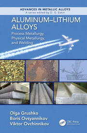 Aluminum-Lithium Alloys: Process Metallurgy, Physical Metallurgy, and Welding book cover