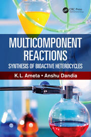 Multicomponent Reactions: Synthesis of Bioactive Heterocycles book cover
