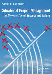 Situational Project Management: The Dynamics of Success and Failure book cover