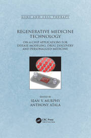 Regenerative Medicine Technology: On-a-Chip Applications for Disease Modeling, Drug Discovery and Personalized Medicine book cover