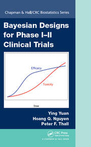Bayesian Designs for Phase I-II Clinical Trials book cover
