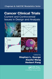 Cancer Clinical Trials: Current and Controversial Issues in Design and Analysis book cover