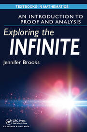 Exploring the Infinite: An Introduction to Proof and Analysis book cover
