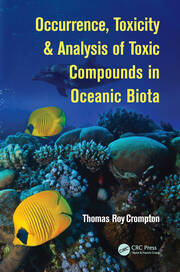 Occurrence, Toxicity & Analysis of Toxic Compounds in Oceanic Biota book cover