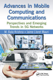 Advances in Mobile Computing and Communications: Perspectives and Emerging Trends in 5G Networks book cover