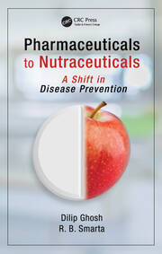 Pharmaceuticals to Nutraceuticals: A Shift in Disease Prevention book cover