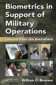 Biometrics in Support of Military Operations: Lessons from the Battlefield book cover