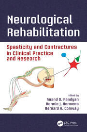 Neurological Rehabilitation: Spasticity and Contractures in Clinical Practice and Research book cover