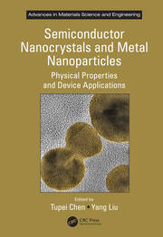 Semiconductor Nanocrystals and Metal Nanoparticles: Physical Properties and Device Applications book cover