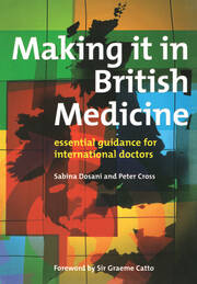 Making it in British Medicine: Essential Guidance for International Doctors book cover