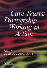 Care Trusts: Partnership Working in Action book cover