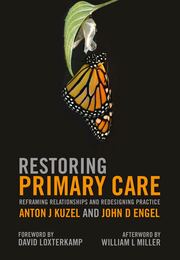 Restoring Primary Care: Reframing Relationships and Redesigning Practice book cover