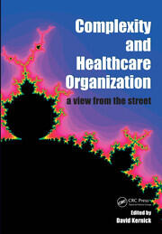 Complexity and Healthcare Organization: A View from the Street book cover