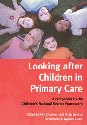 Looking After Children In Primary Care: A Companion to the Children's National Service Framework book cover