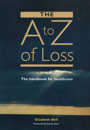 The A-Z of Loss: The Handbook for Health Care book cover