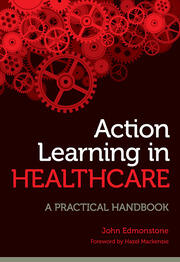 Action Learning in Healthcare: A Practical Handbook book cover