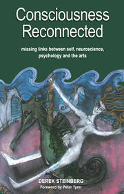 Consciousness Reconnected: Missing Links Between Self, Neuroscience, Psychology and the Arts book cover