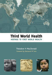 Third World Health: Hostage to First World Wealth book cover