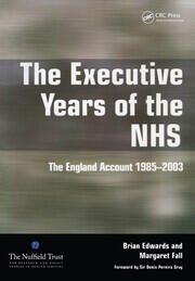 The Executive Years of the NHS: The England Account 1985-2003 book cover